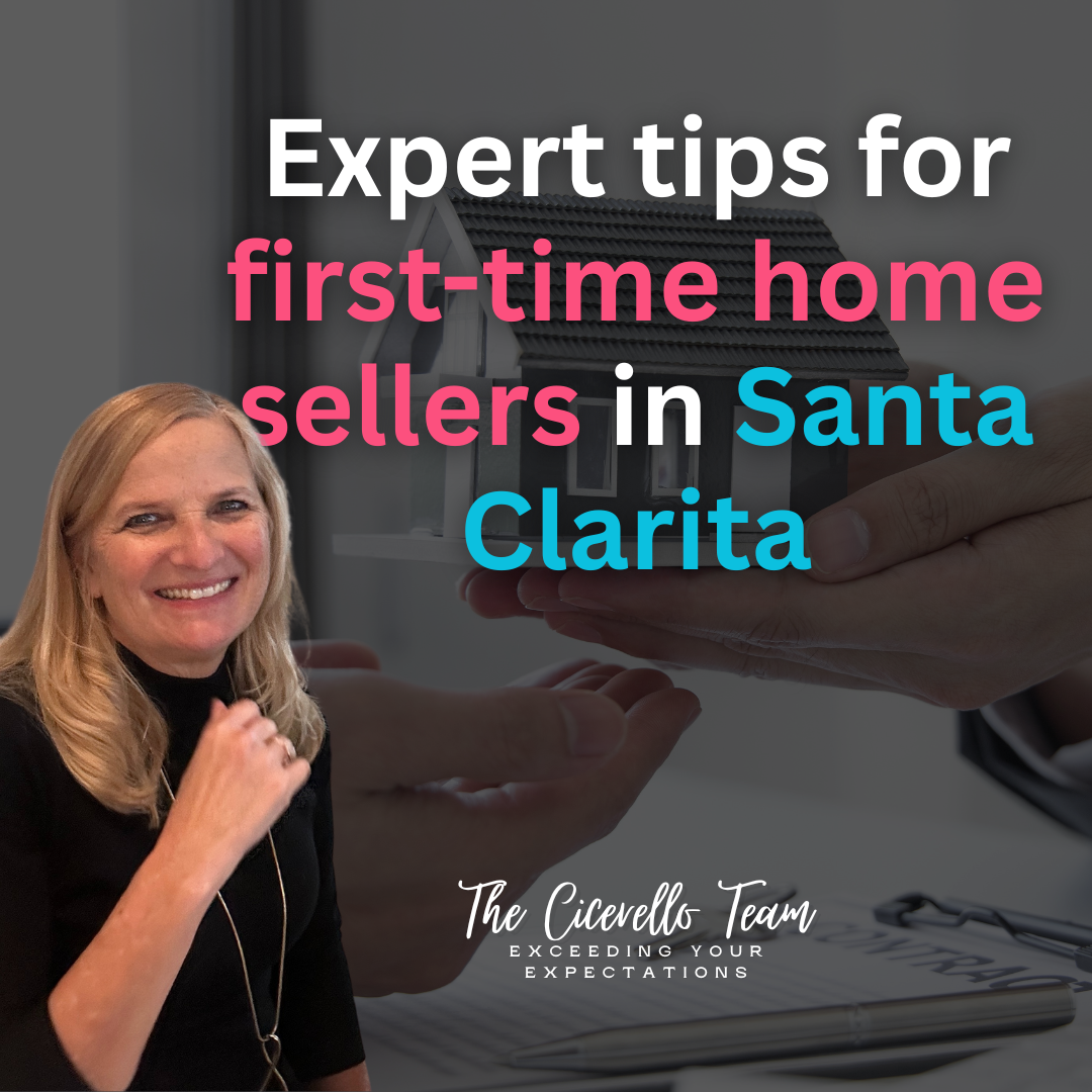 Expert Tips for First-Time Home Sellers in Santa Clarita