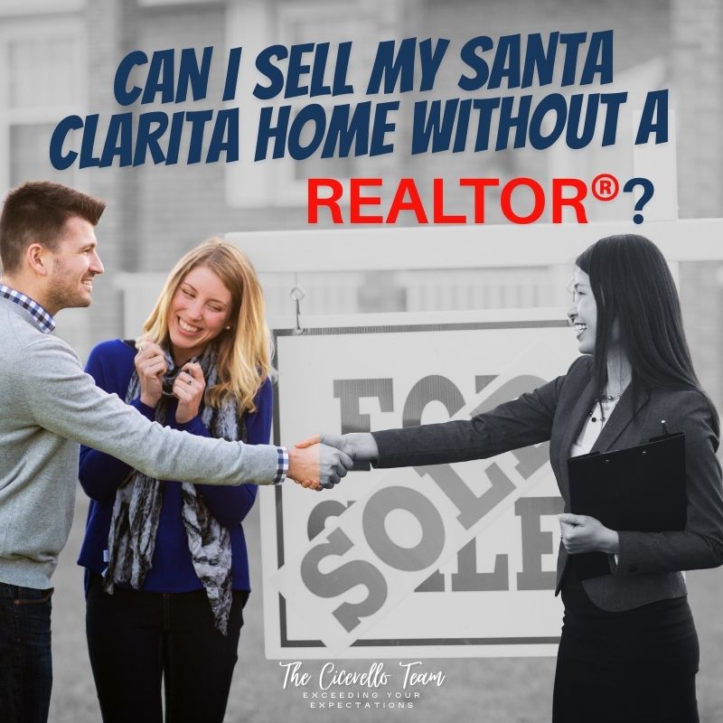 Can I Sell My Santa Clarita Home Without a REALTOR&reg;?