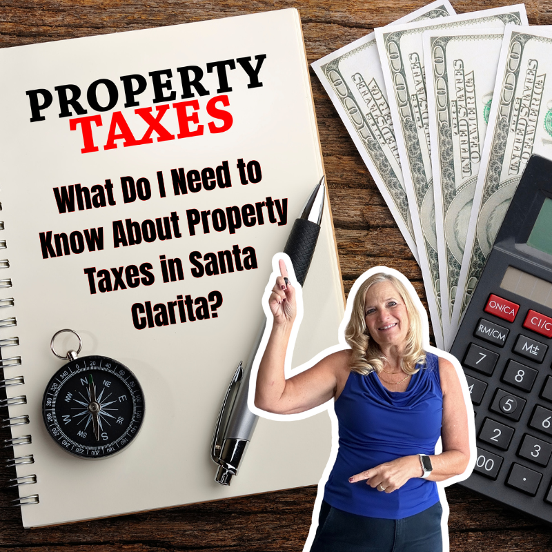 What Do I Need to Know About Property Taxes in Santa Clarita, CA?
