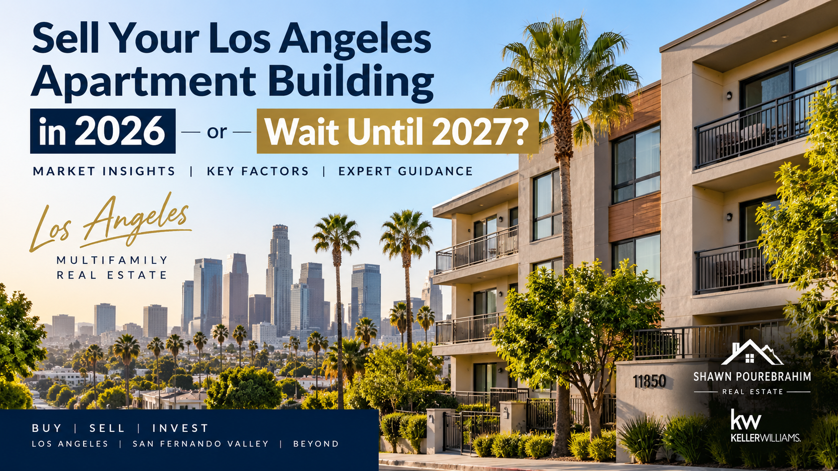 Los Angeles apartment building &ndash; sell in 2026 or wait until 2027