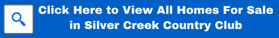All Homes For Sale in Silver Creek Country Club