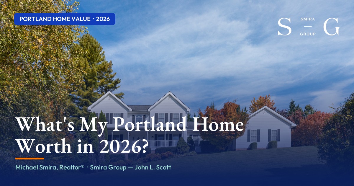 What's my Portland home worth in 2026 — Smira Group