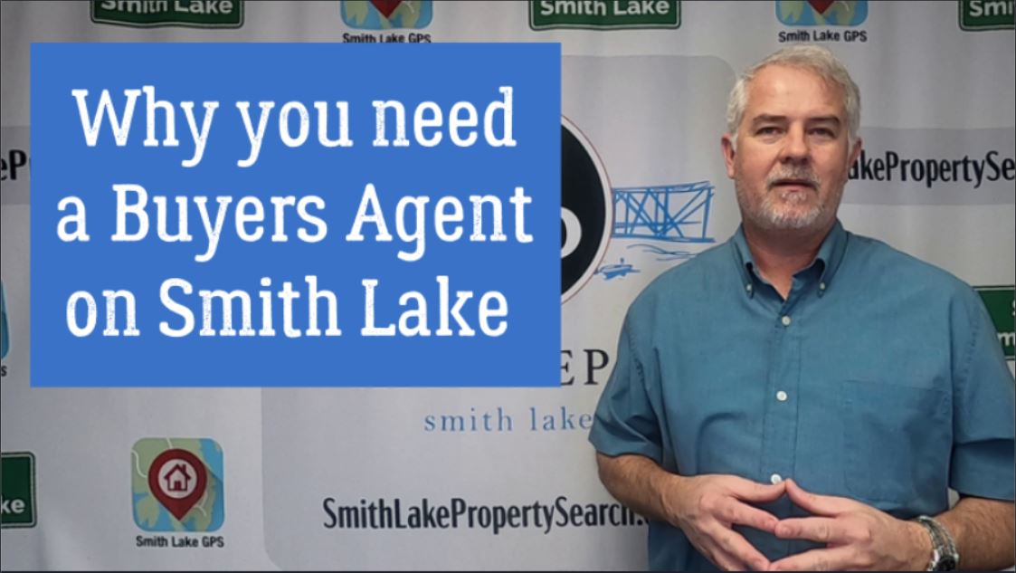 Why you should use a Buyers Agent focused on Smith Lake when Purchasing