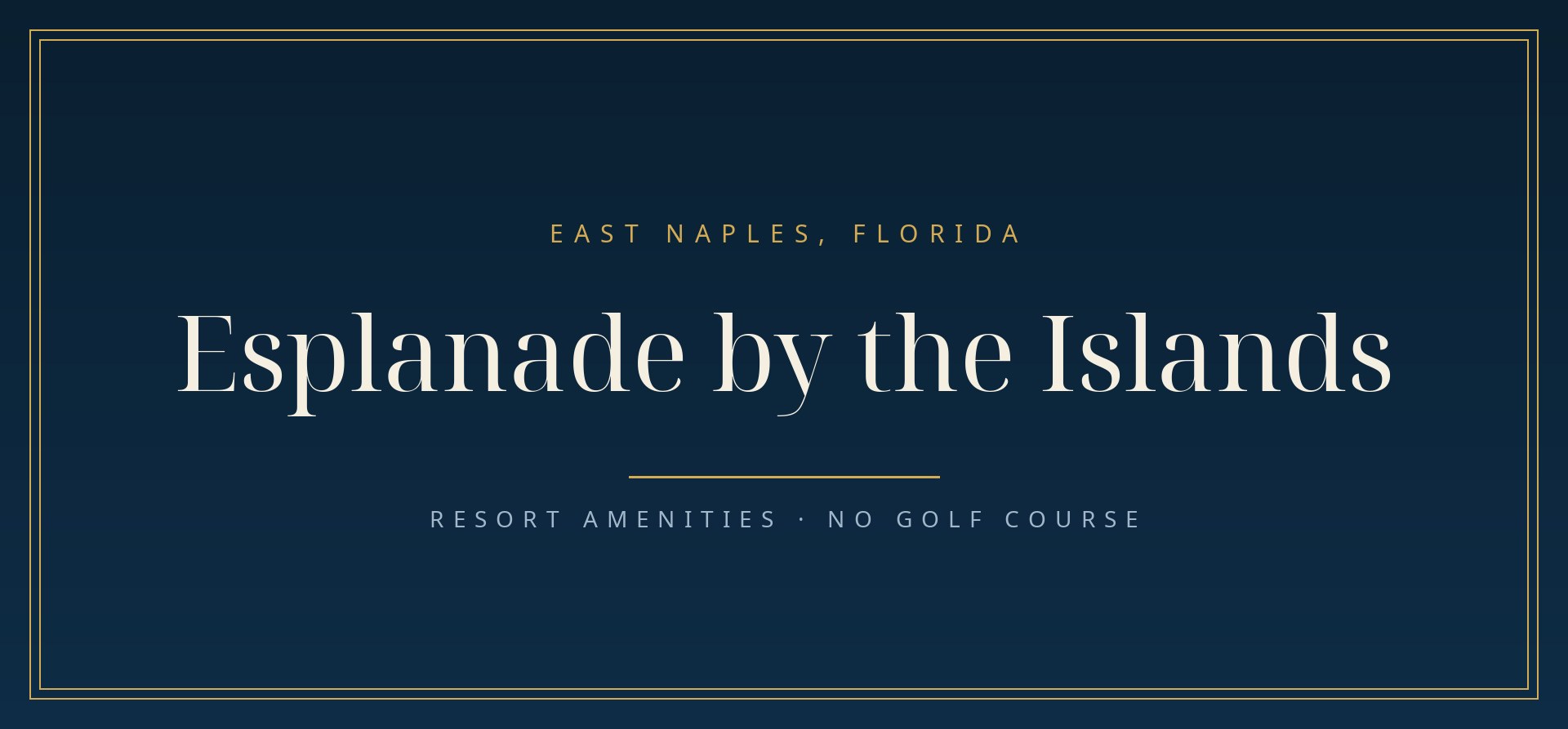 Esplanade by the Islands community guide, Southwest Florida