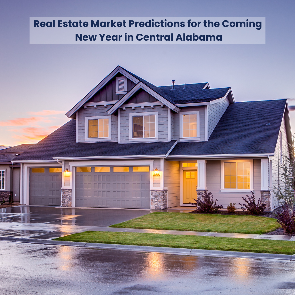 Real Estate Market Predictions for the Coming New Year in Central Alabama