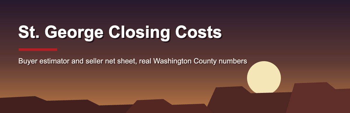 St. George Utah closing cost calculator and seller net sheet for Washington County