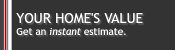 INSTANT HOME VALUE ESTIMATE