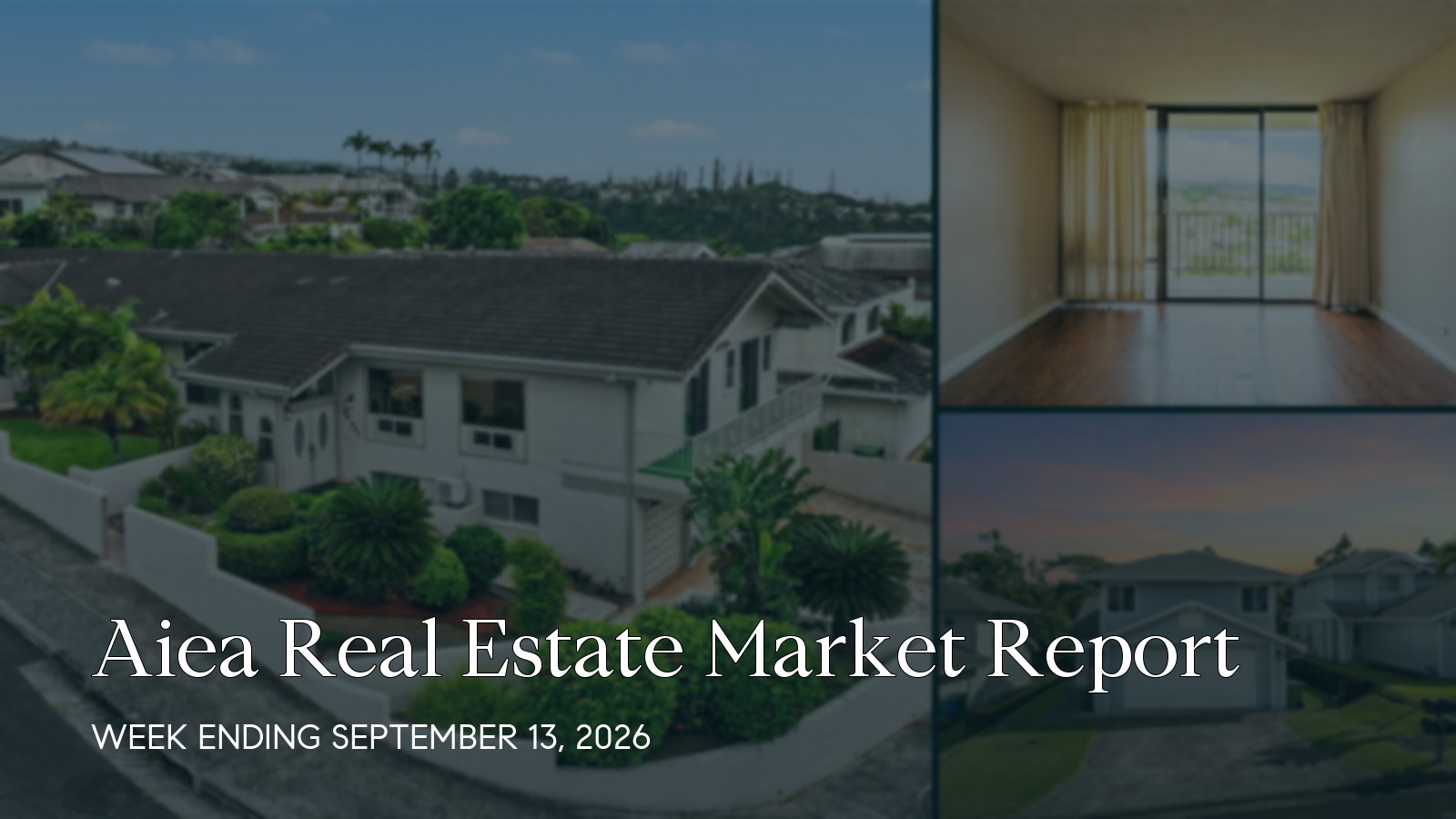Aiea Hawaii real estate market report for the week ending September 13, 2026