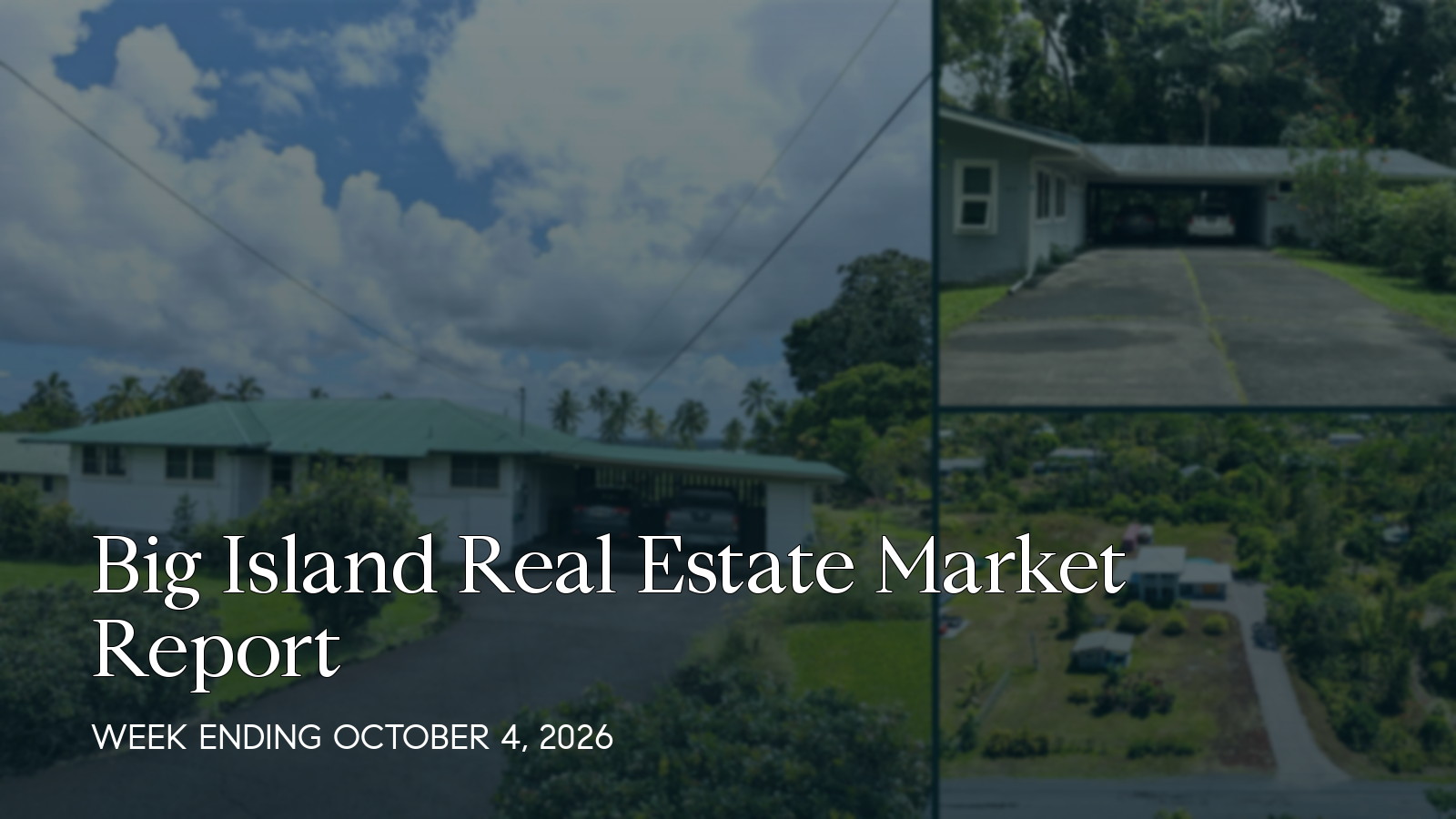 Big Island Hawaii real estate market report for the week ending October 4, 2026