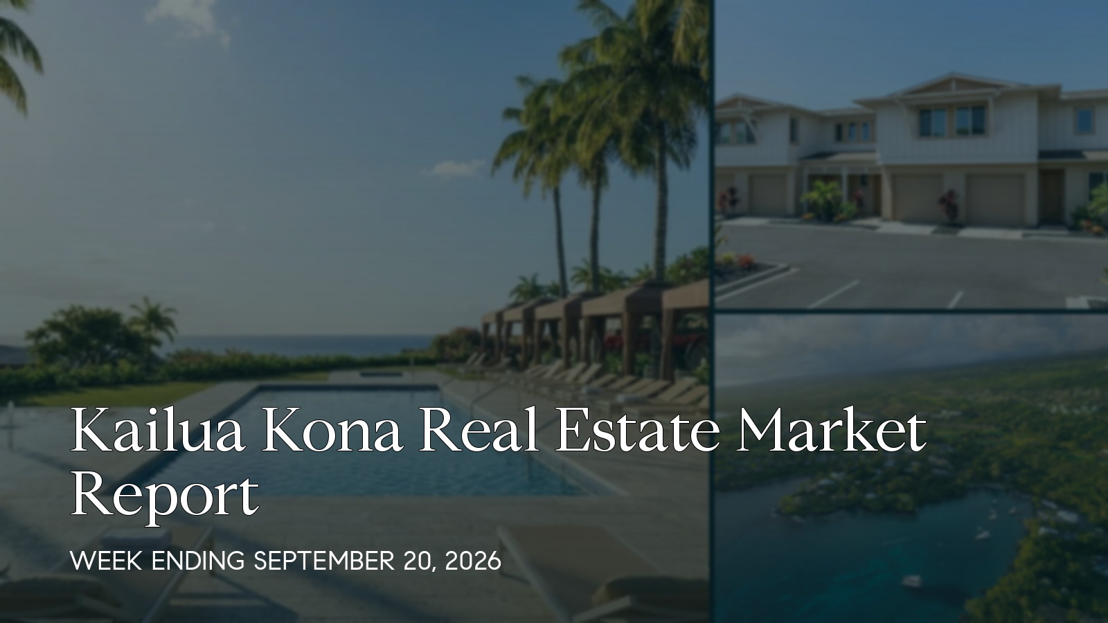 Kailua Kona Hawaii real estate market report for the week ending September 20, 2026