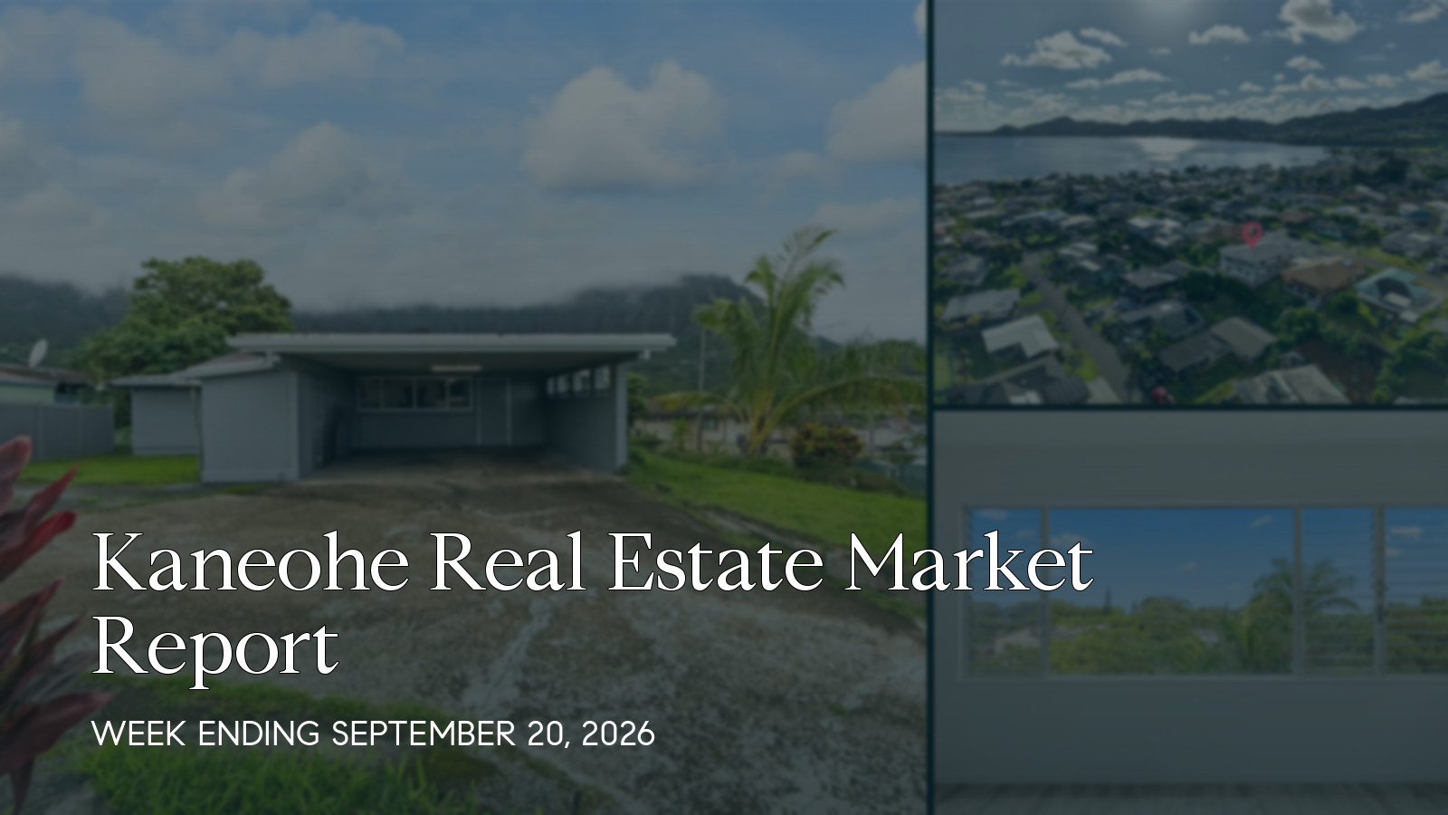 Kaneohe Hawaii real estate market report for the week ending September 20, 2026