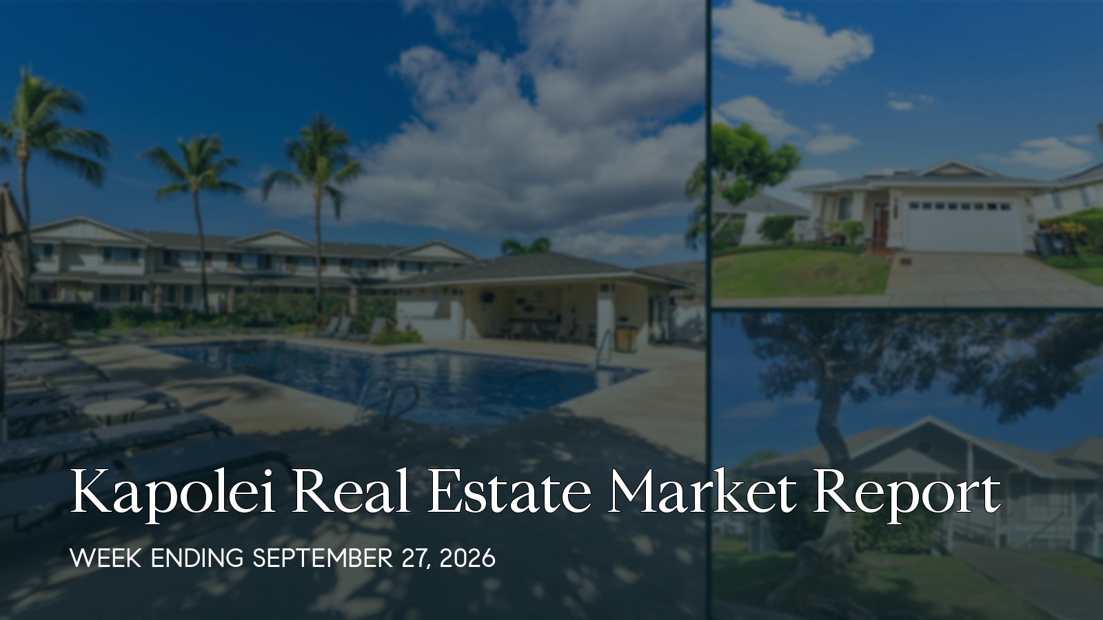 Kapolei Hawaii real estate market report for the week ending September 27, 2026
