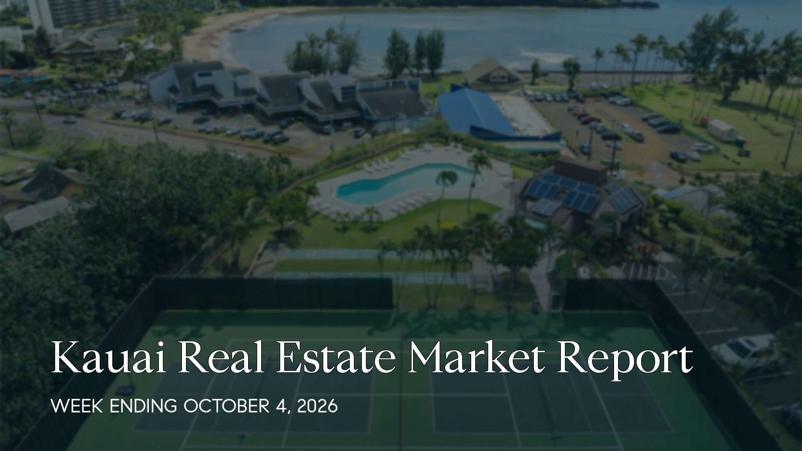 Kauai Hawaii real estate market report for the week ending October 4, 2026