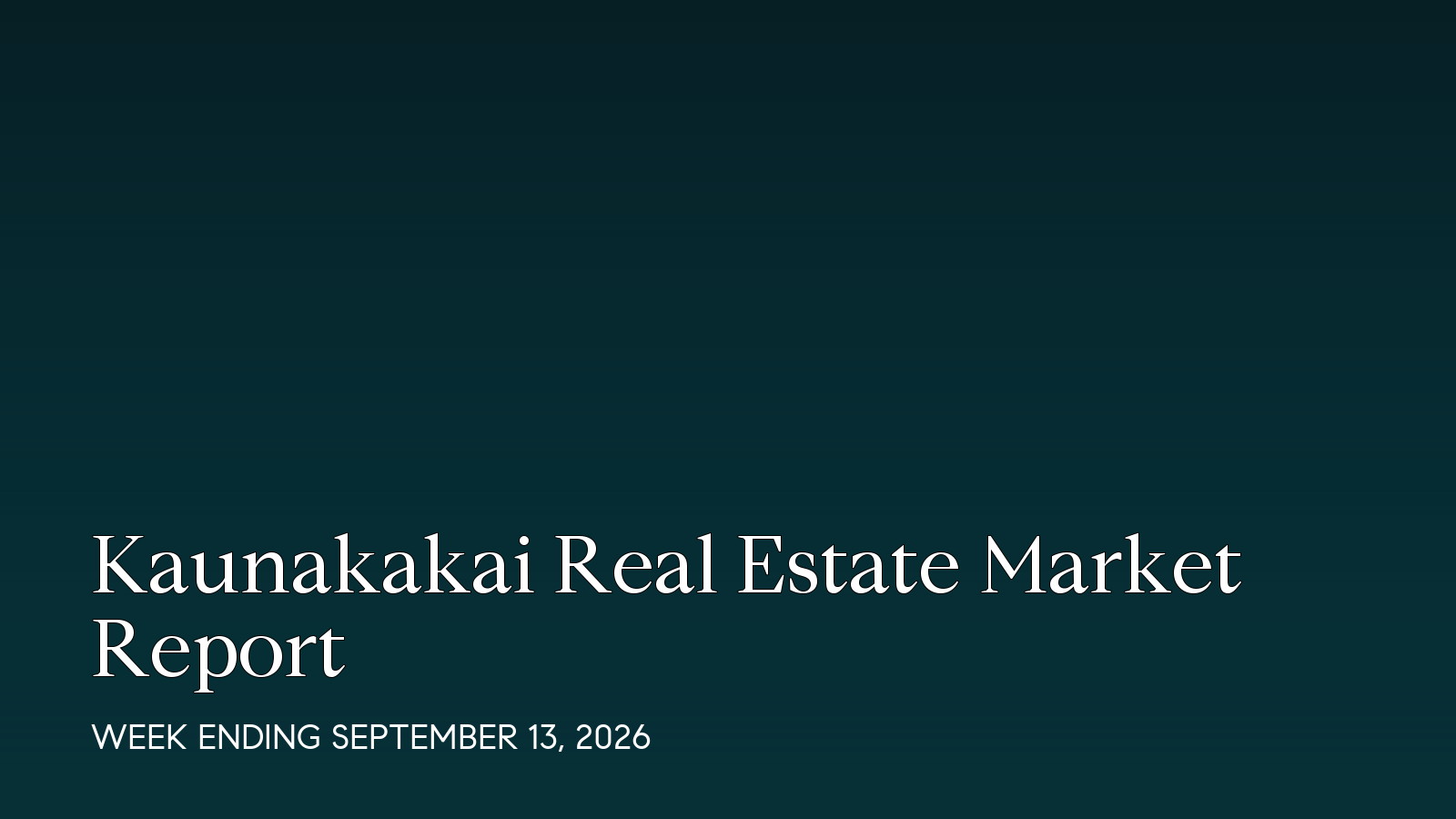 Kaunakakai Hawaii real estate market report for the week ending September 13, 2026