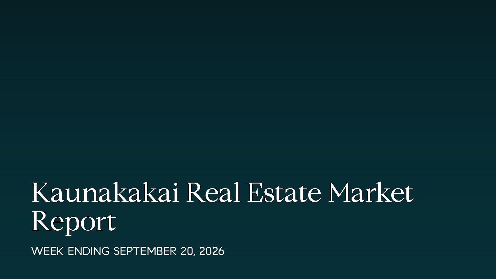 Kaunakakai Hawaii real estate market report for the week ending September 20, 2026