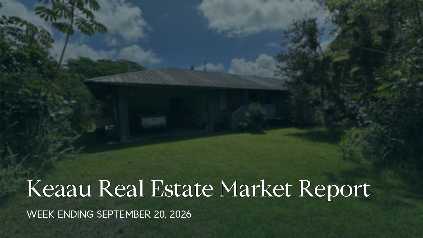 Keaau Hawaii real estate market report for the week ending September 20, 2026