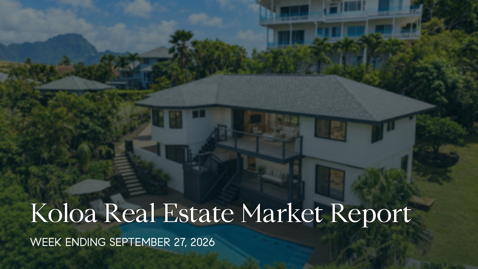 Koloa Hawaii real estate market report for the week ending September 27, 2026
