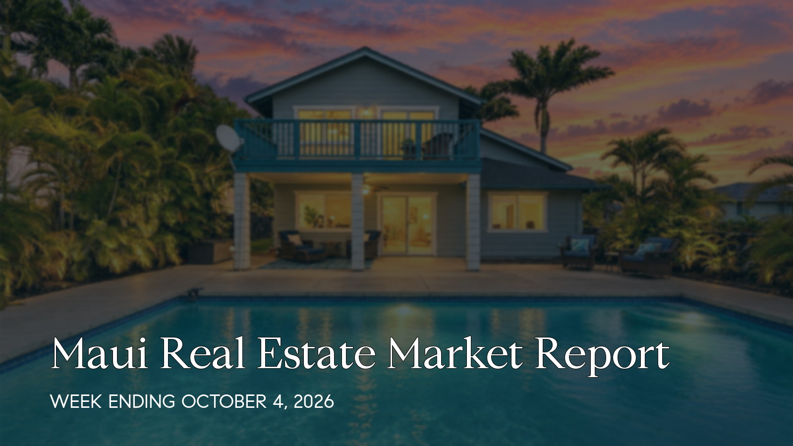 Maui Hawaii real estate market report for the week ending October 4, 2026