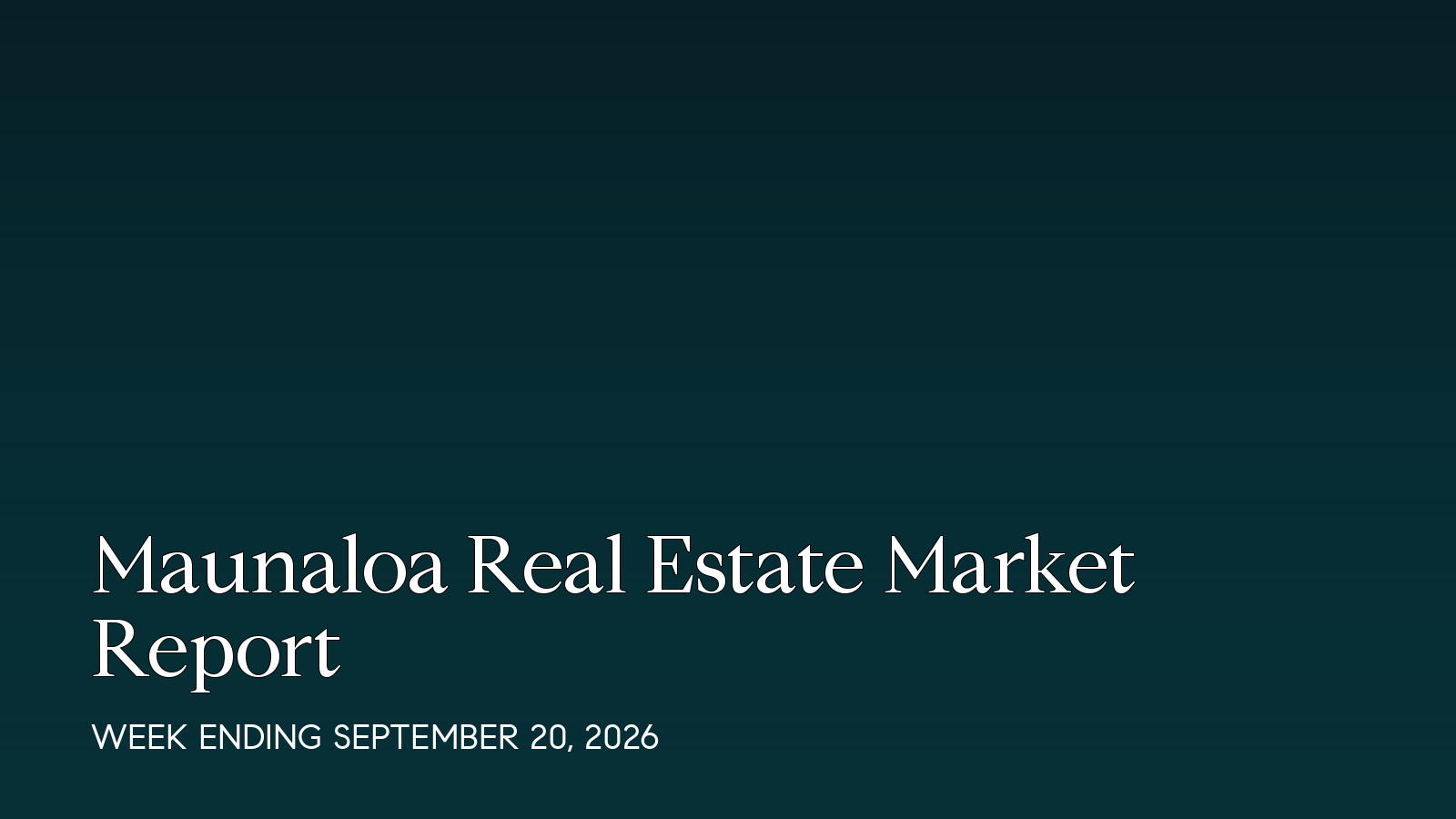 Maunaloa Hawaii real estate market report for the week ending September 20, 2026