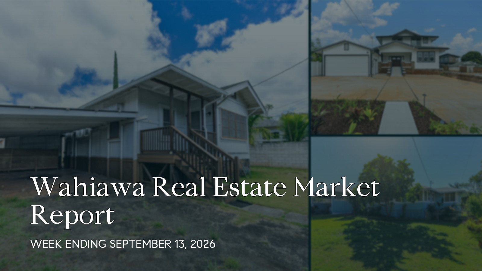 Wahiawa Hawaii real estate market report for the week ending September 13, 2026