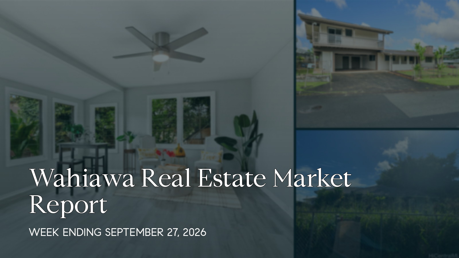 Wahiawa Hawaii real estate market report for the week ending September 27, 2026