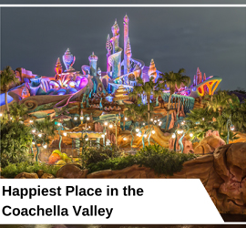 Happiest Place in the Coachella Valley