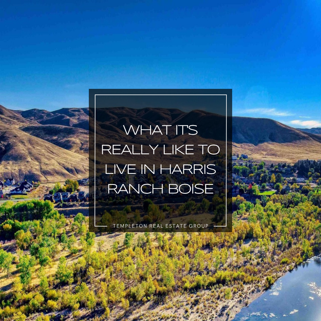 What It's Really Like to Live in Harris Ranch Boise.