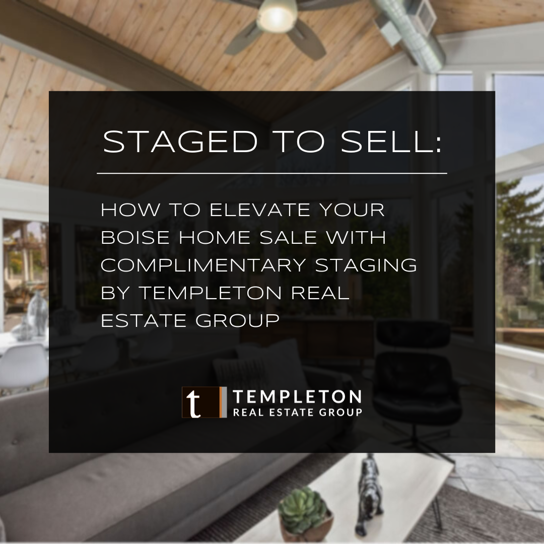 Staged to Sell How to Elevate Your Boise Home Sale With Complimentary
