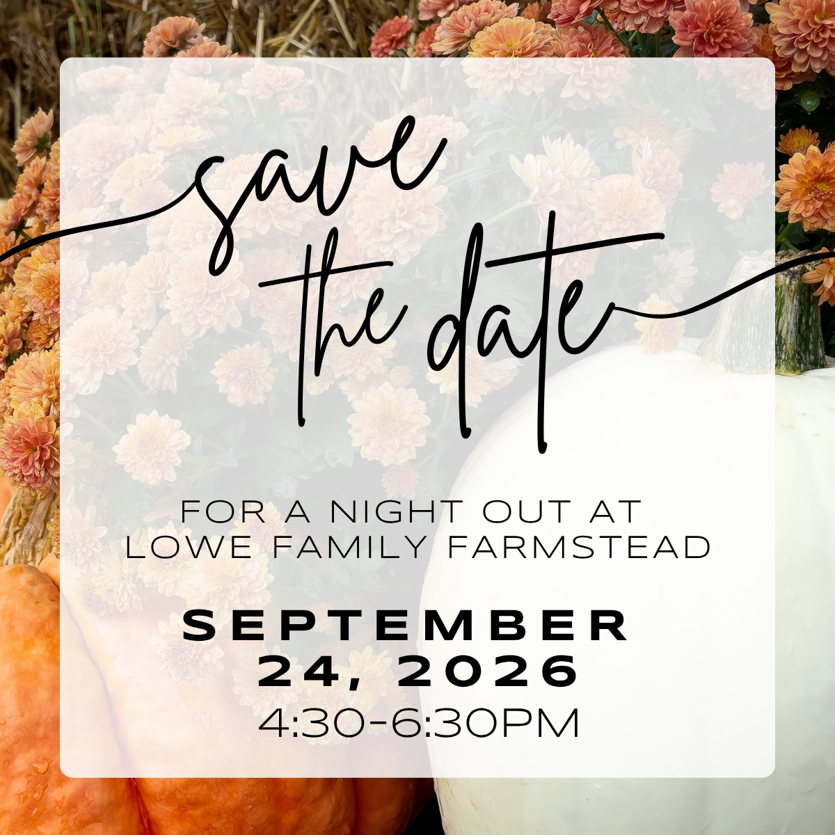 Save the Date for September 24, 2026 at Lowe Family Farmstead