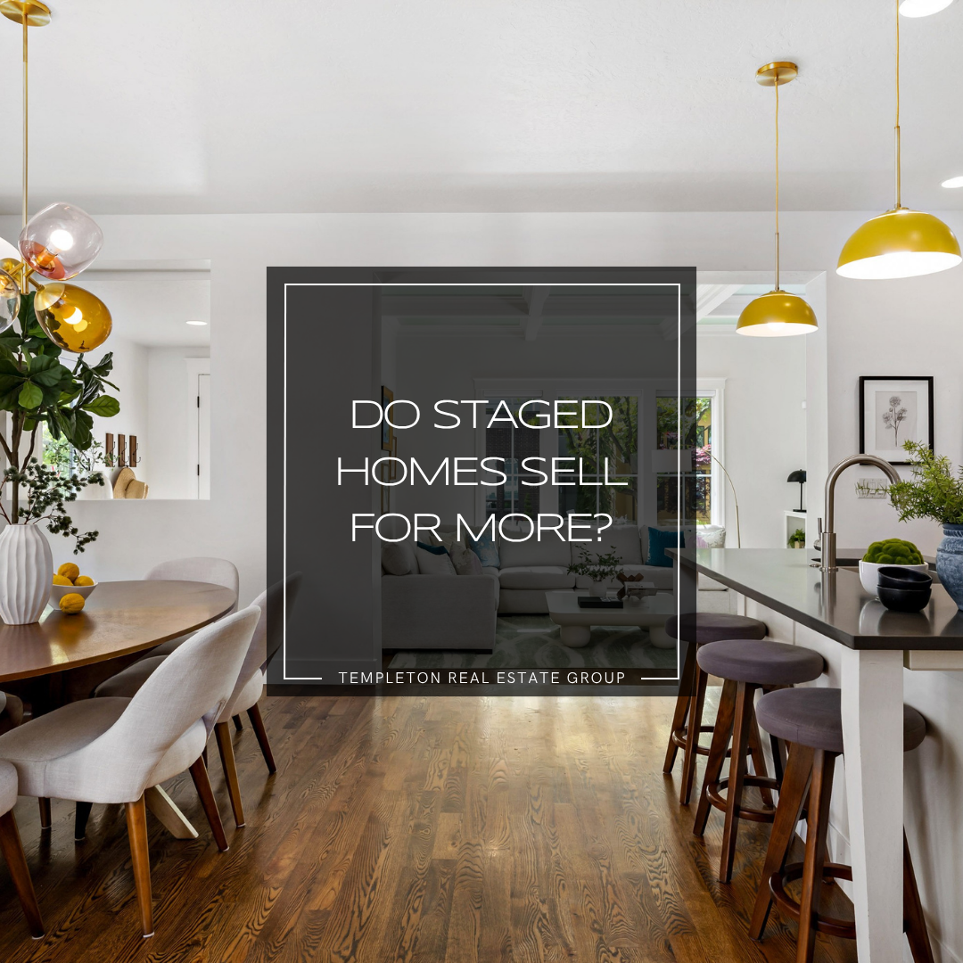 Do Staged Homes Sell for More graphic featuring a professionally staged Boise home interior by Templeton Real Estate Group.