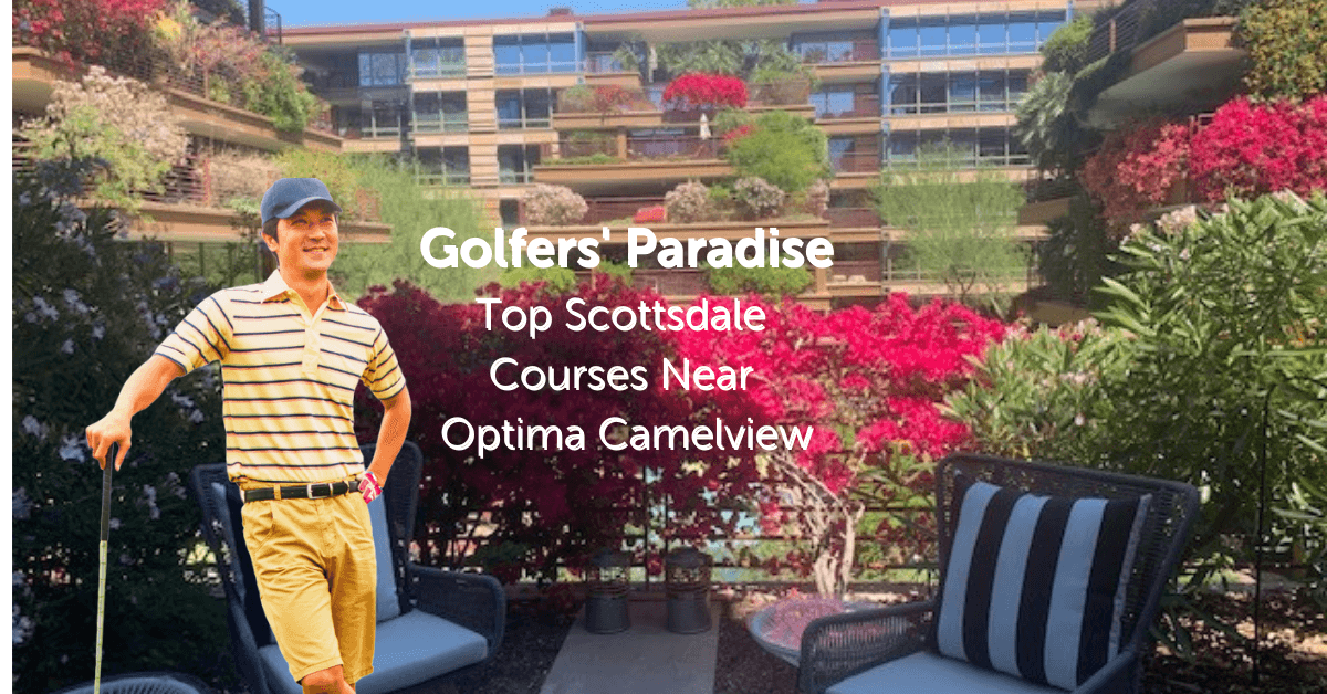 Discover Golf Courses Near Optima Camelview