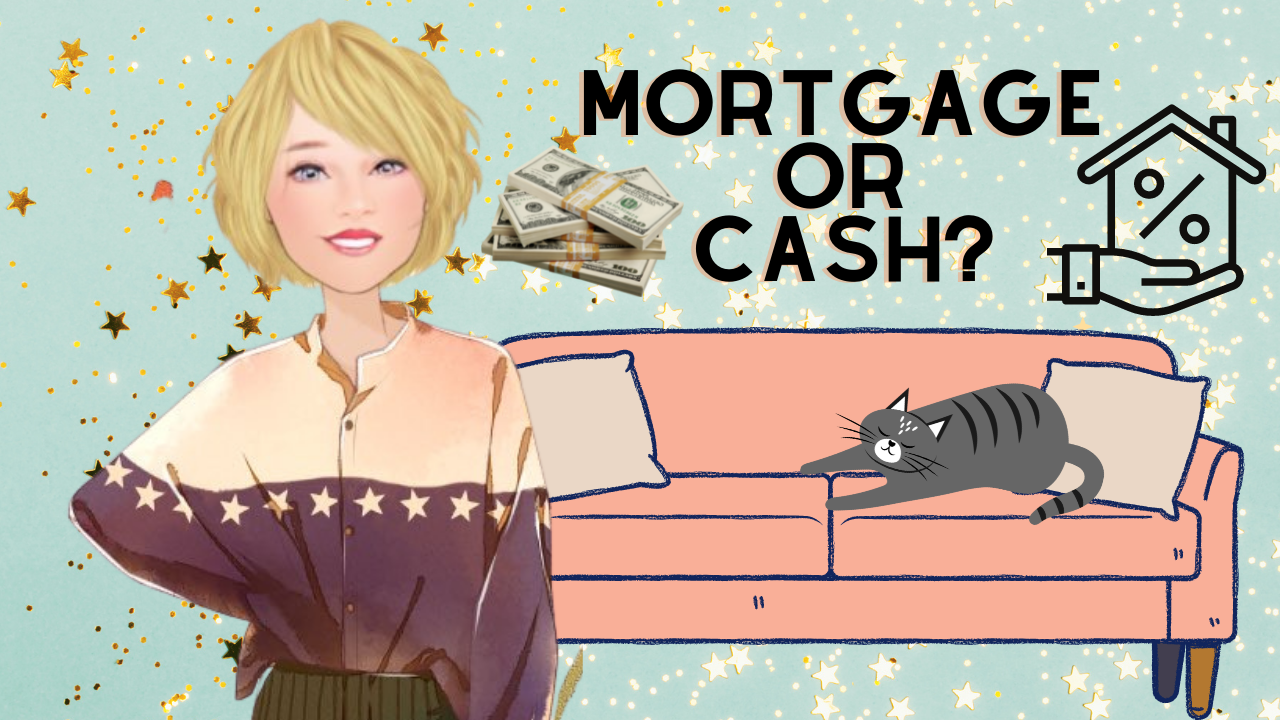 Sofa Talk Mortgage or Cash