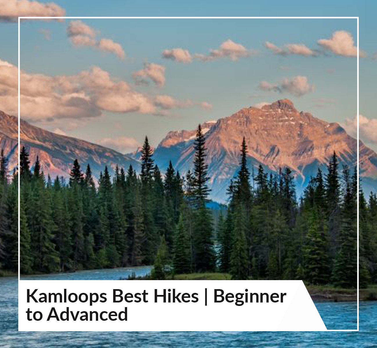 Kamloops Best Hikes Beginner to Advanced Kamloops Best Hikes Beginner to Advanced