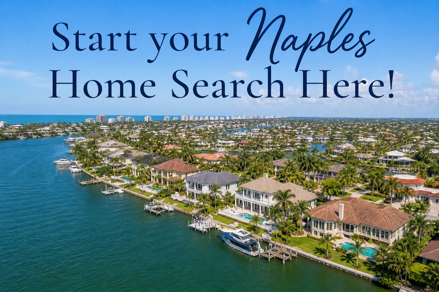 Start you Naples Home Search