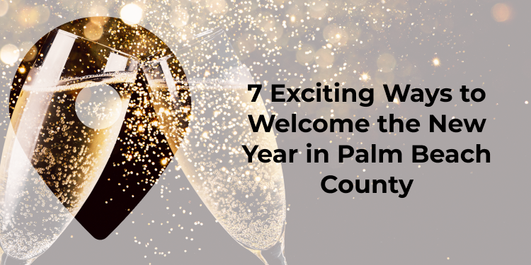7 Fun Ways To Ring In The New Year In Palm Beach County