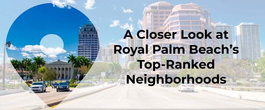 Ranked: The Best Neighborhoods In Royal Palm Beach FL - Main Image