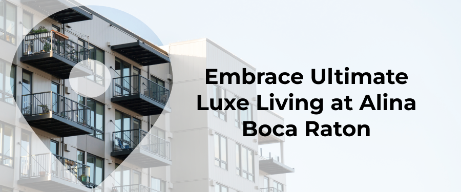 Everything You Need To Know About Alina Boca Raton