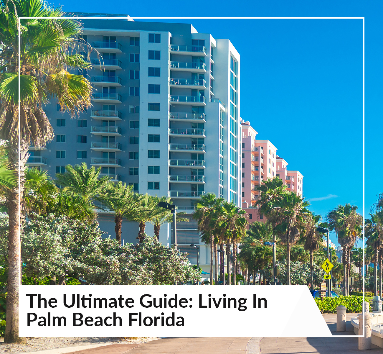 The Ultimate Guide Living In Palm Beach Florida in 2023