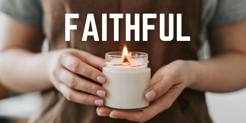 My Word for 2025: Faithful