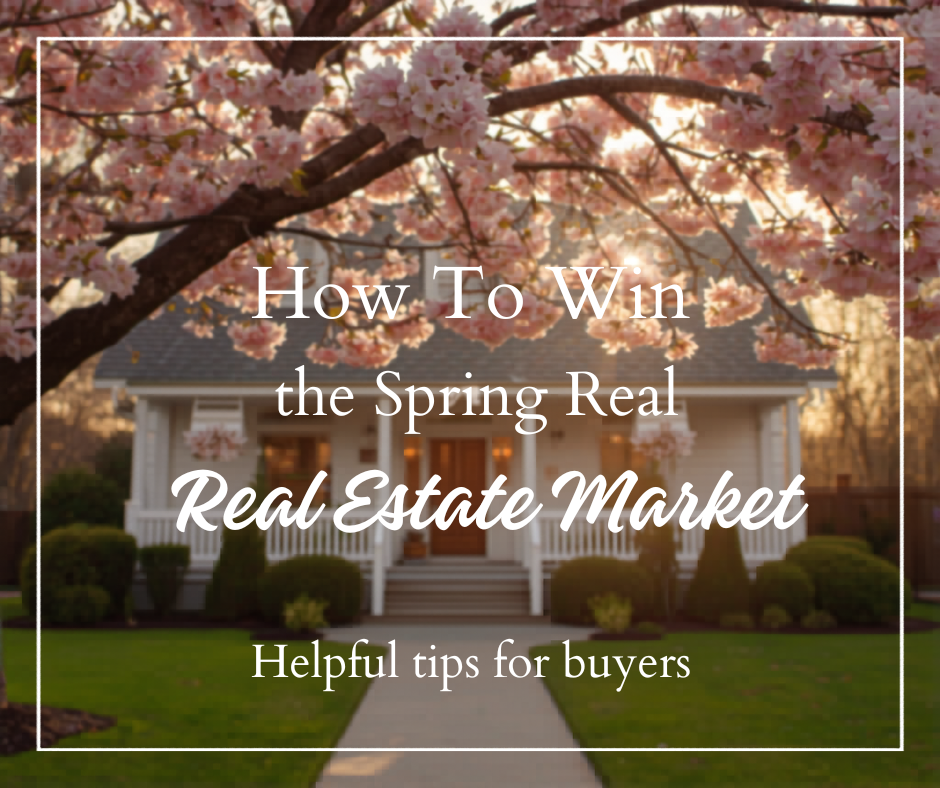 How to Win in a Spring Real Estate Market in Southern Ohio