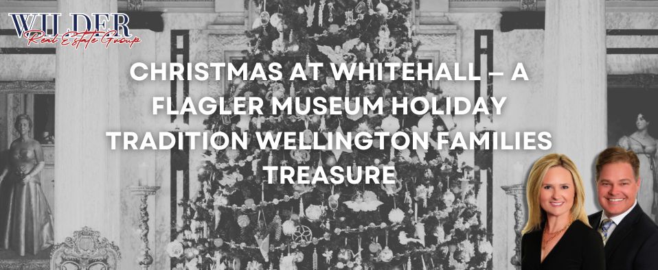 Christmas at Whitehall Flagler Museum Palm Beach — Wellington FL holiday tradition families