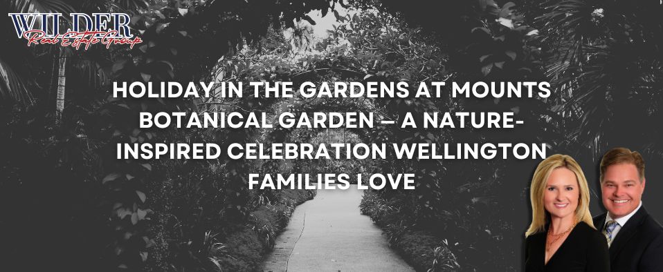 Holiday in the Gardens at Mounts Botanical Garden West Palm Beach — Wellington families, illuminated pathways, tropical displays