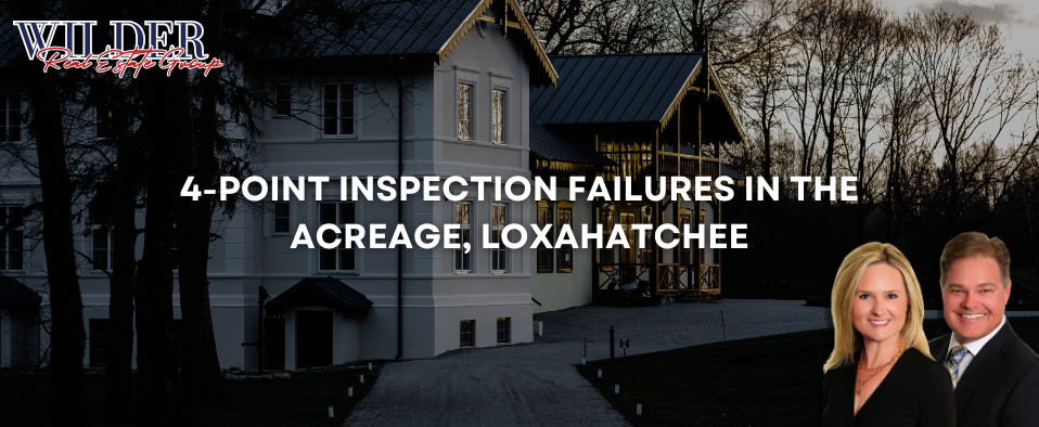 4-point inspection failures in The Acreage Loxahatchee Westlake &mdash; seller strategy, insurance, pre-listing