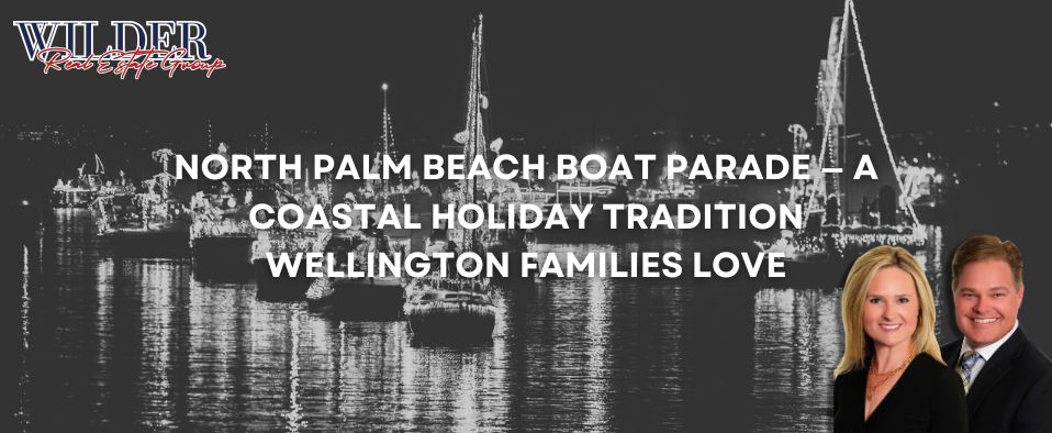North Palm Beach Boat Parade — Wellington families, decorated boats, Intracoastal Waterway holiday lights