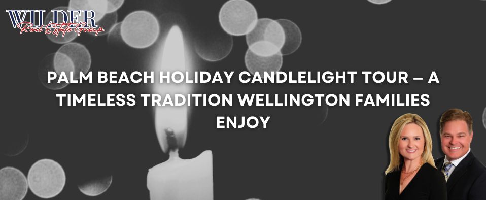 Palm Beach Holiday Candlelight Tour — Wellington families, historic homes, holiday lights