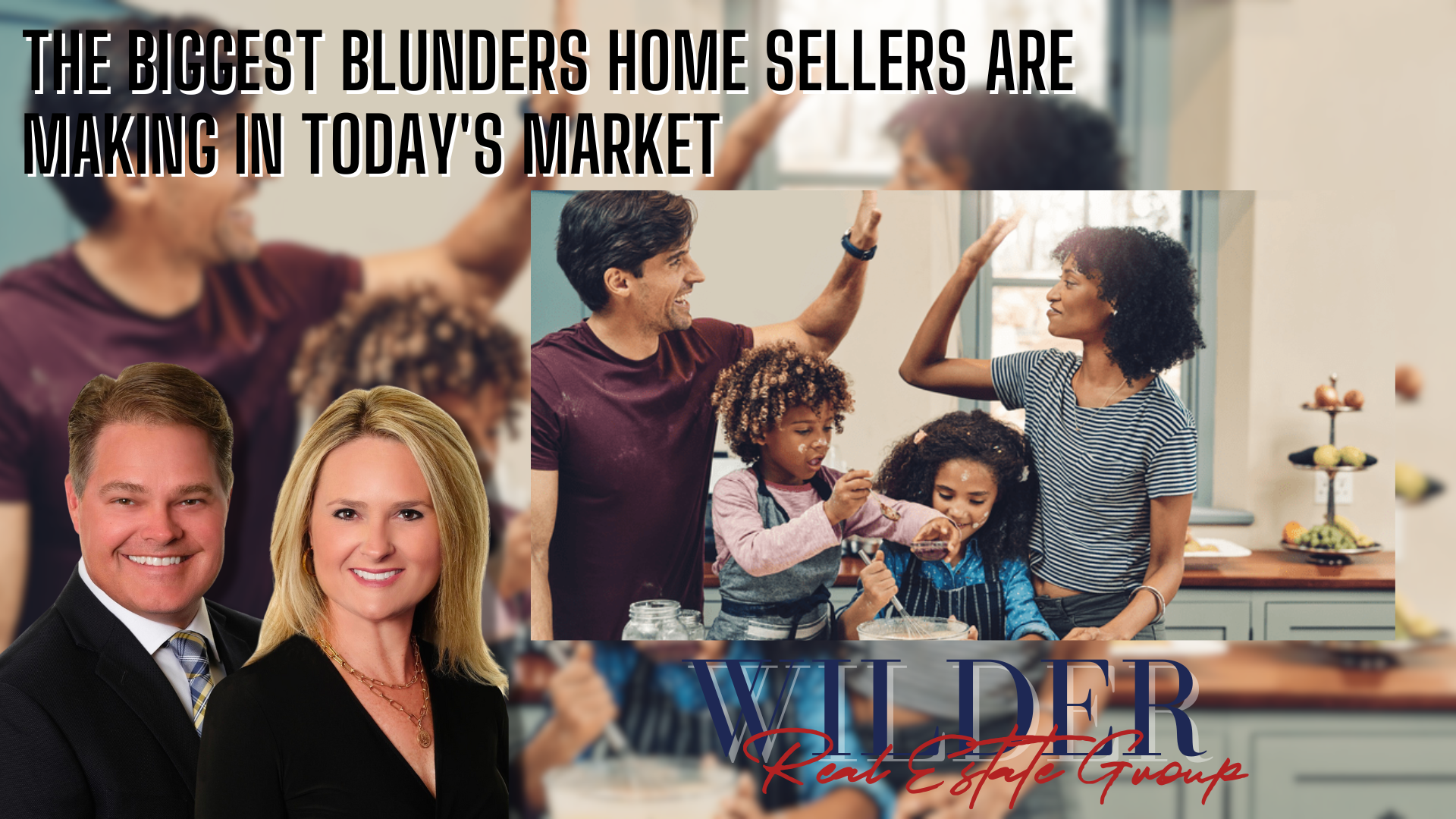 The Biggest Blunders Home Sellers Are Making in Today's Market