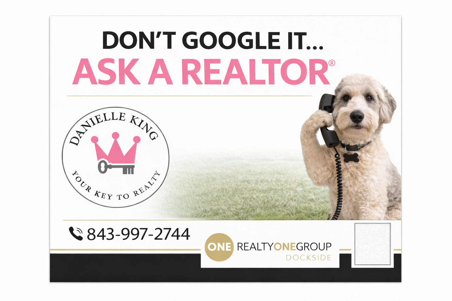 Don't Google it, ask a REALTOR. Louis the doodle on the phone with Danielle King, REALTOR, Realty ONE Group Dockside, 843-997-2744.