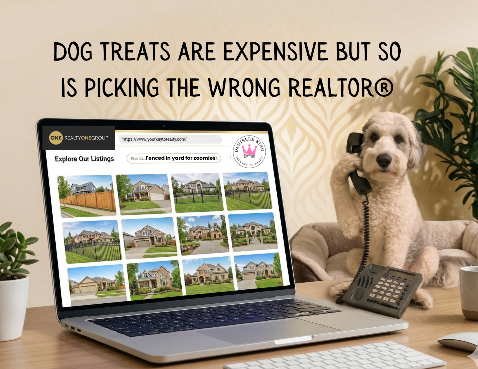 Louis the doodle on the phone next to a laptop searching yourkeytorealty.com for homes with a fenced yard. Dog treats are expensive, but so is picking the wrong REALTOR.