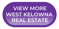 View More West Kelowna Real Estate Button